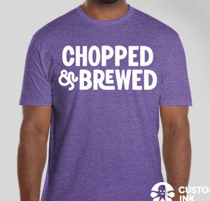 Chopped & Brewed Tea Shirt